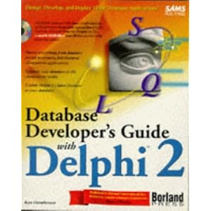 Database Developer's Guide with Delphi 32 (Sams Developer's Guide)