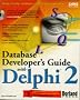 Database Developer's Guide with Delphi 32 (Sams Developer's Guide)