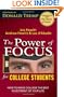 The Power of Focus for College Students: How to Make College the Best Investment of Your Life