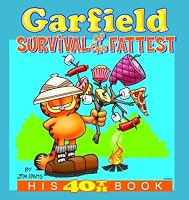 Garfield: Survival of the Fattest: His 40th Book (Garfield)