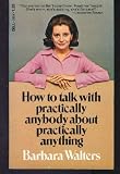 How to Talk with Practically Anybody About Practically Anything
