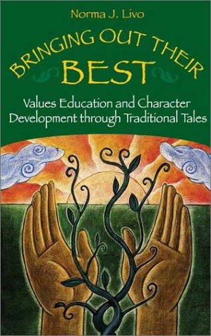 Bringing Out Their Best: Values Education and Character Development through Traditional Tales