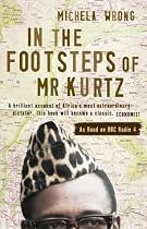 In the Footsteps of Mr. Kurtz: Living on the Brink of Disaster in the Congo