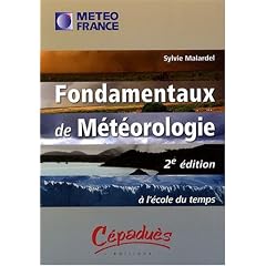 Fondamentaux de M�t�orologie - 2�me �dition - A l'�cole du temps