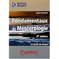 Fondamentaux de M�t�orologie - 2�me �dition - A l'�cole du temps