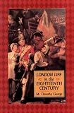 London Life in the Eighteenth Century: London School of Economics (LSE: Scarce Tracts in Economics)