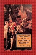 London Life in the Eighteenth Century: London School of Economics (LSE: Scarce Tracts in Economics)