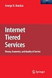 Internet Tiered Services: Theory, Economics, and Quality of Service