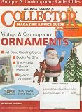 Collector Magazine and Price Guide December 2004 - Ornaments, Art Deco Greeting Cards, Noritake, Christmas Collectibles, Cambridge Glass, Victorian Colored Glass, Mirrors, Ribbon Dolls