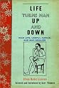 Life Turns Man Up and Down : High Life, Useful Advice, and Mad English