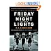 Friday Night Lights: A Town, a Team and a Dream