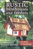 Rustic Birdhouse and Feeders: Unique Thatched-Roof Projects Designed to Bird-Friendly Specifications
