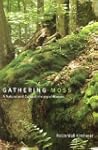 Gathering Moss: A Natural and Cultura...