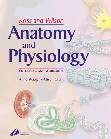 Ross and Wilson's Anatomy and Physiology: Colouring and Workbook