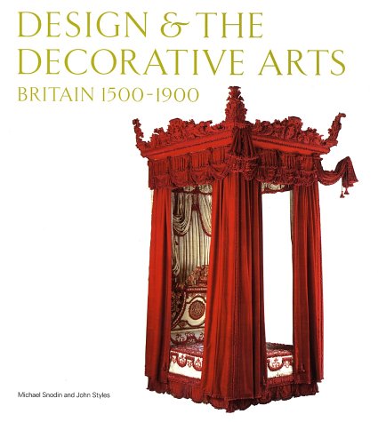 Design and the Decorative Arts: Britain 1500-1900