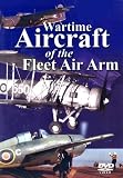Wartime Aircraft Of The Fleet Air Arm