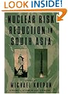Nuclear Risk Reduction in South Asia (Henry L. Stimson Center Books)