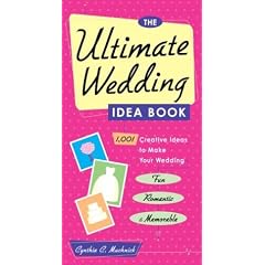 The Ultimate Wedding Idea Book