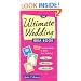 The Ultimate Wedding Idea Book: 1,001 Creative Ideas to Make Your Wedding Fun, Romantic, and Memorable