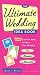 The Ultimate Wedding Idea Book