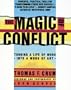 Magic of Conflict: Turning a Life of Work Into a Work of Art