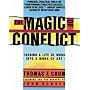 Magic of Conflict: Turning a Life of Work Into a Work of Art