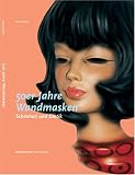 Wall Masks of the 1950s: Beautiful and Exotic
