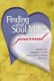 Finding Your Soul Mate Journal: Insights and Inspiration on the Journey to Discovering Real Love