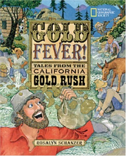 Gold Fever: Tales from the California Gold Rush
