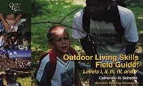 Outdoor Living Skills Field Guide: Levels I, II, III, IV, and V