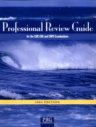 Professional Review Guide for the CHP, CHS, CHSP Examinations 2004 Edition with Interactive CD-ROM