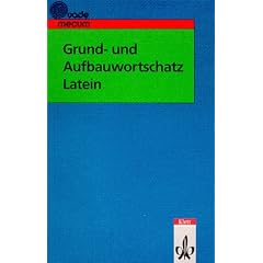 Grund- und Aufbauwortschatz Latein