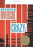 Between Riverside and Crazy