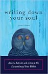 Writing Down Your Soul: How to Activa...
