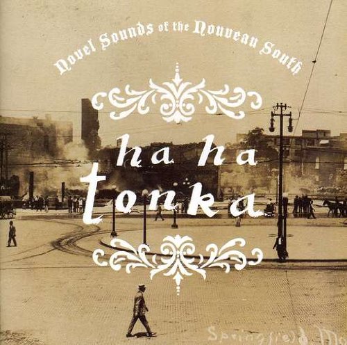 Ha Ha Tonka - Novel Sounds of the Nouveau South