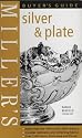Miller's Silver and Plate Buyer's Guide (Miller's buyer's guide)