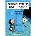 Prudence Petitpas m�ne l'enqu�te : Prudence Petitpas et le secret des poissons rouges ; Prudence Petitpas et le z�ro brillant ; Gare aux anc�tres !