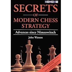 Secrets of Modern Chess Strategy: Advances Since Nimzowitsch