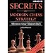 Secrets of Modern Chess Strategy: Advances Since Nimzowitsch