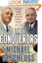 The Conquerors: Roosevelt, Truman and the Destruction of Hitler's Germany, 1941-1945