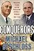 The Conquerors: Roosevelt, Truman and the Destruction of Hitler's Germany, 1941-1945