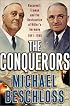 The Conquerors: Roosevelt, Truman and the Destruction of Hitler's Germany, 1941-1945