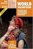 World Volunteers (3rd Edition): The World Guide to Humanitarian and Development Volunteering (World Volunteers: The World Guide to Humanitarian & Development Volu)