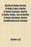 Berlin U-Bahn: Berlin U-Bahn Stations, Berlin U-Bahn Stubs, List of Berlin U-Bahn Stations, Berlin Friedrichstra E Station, Berlin Ha-