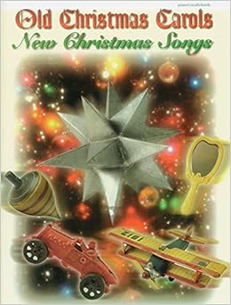 Old Christmas Carols, New Christmas Songs: Alfred Music: 0654979191681