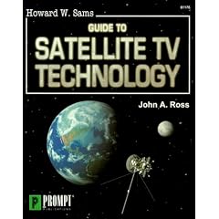 Howard W.Sams Guide to Satellite TV Technology