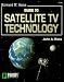 Guide to Satellite TV Technology (Howard W. Sams)