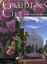 Gardens in the City: New York in Bloom