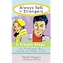 Always Talk to Strangers: 3 Simple Steps to Finding the Love of Your Life