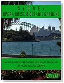Sydney Opera House & Botanic Gardens - A Self-Guided Walk (Illustrated)